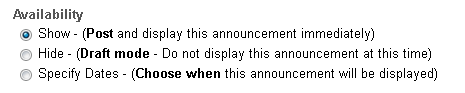 Select when the announcement will be displayed.