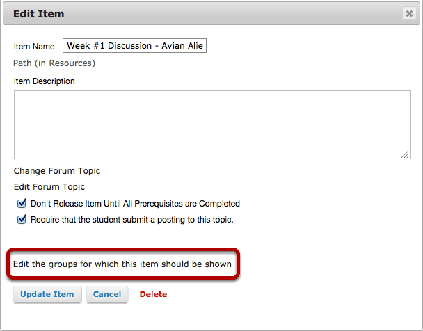Click Edit the groups for which this item should be shown.